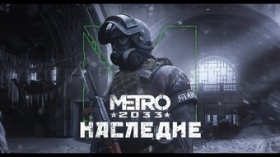 Metro 2033: Legacy, an Upcoming Expansion Mod, Shown in First Trailer